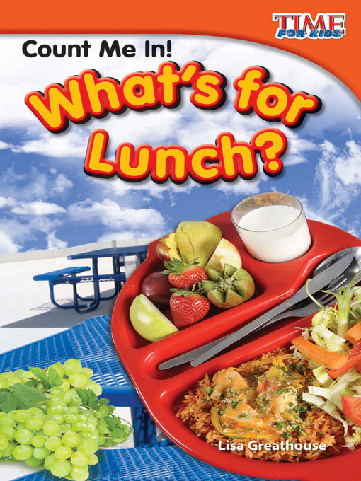 Lisa Greathouse创作的Count Me In! What's for Lunch?作品的详细信息 - 可供借阅